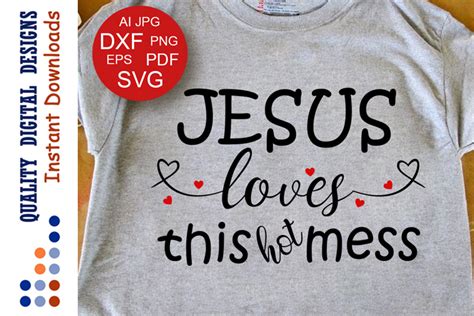 Jesus Loves This Hot Mess Svg Files Saying Bible Verse Svg