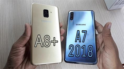 Galaxy A7 2018 Vs Galaxy A8 A8 Plus Camera Comparison Youtube