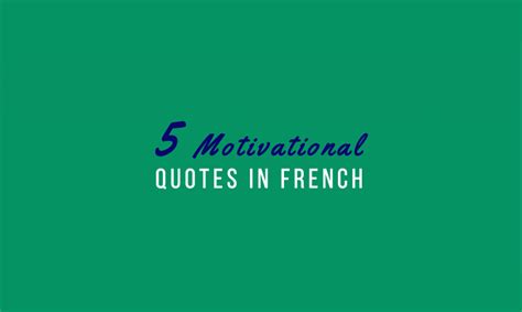 5 Motivational Quotes In French To Help You Study Now