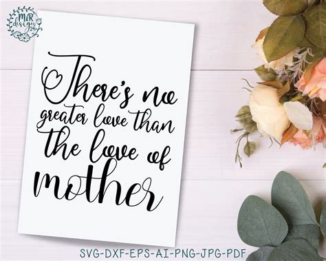 No Greater Love Than The Love Of Mother Mom Life Svg Mom Etsy