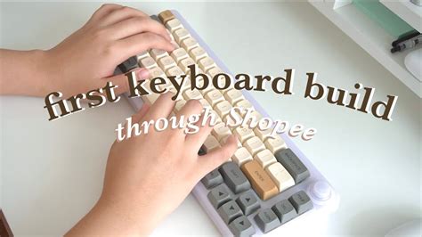 Building My First Budget Mechanical Keyboard Through Shopee Youtube