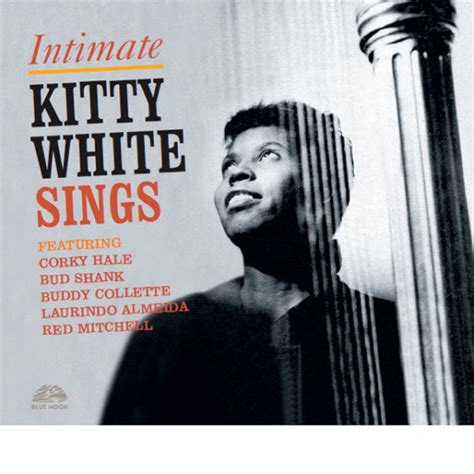 kitty white intimate · kitty white sings 2 lp on 1 cd digipack blue sounds