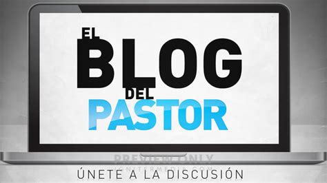 El Blog Del Pastor Title Graphics Igniter Media