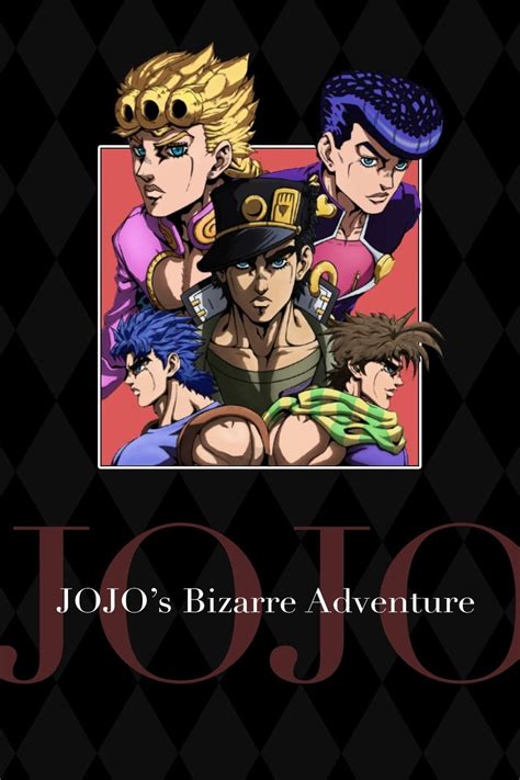 Jojos Bizarre Adventure Tv Series 2012 Posters — The Movie