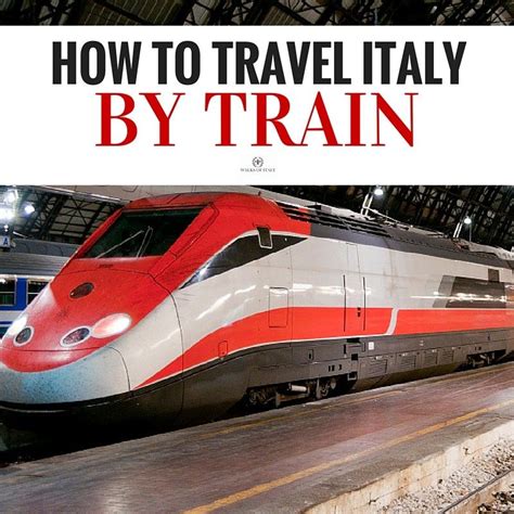 Traveling Italy By Train Seems Daunting But If You Know A Few Basic