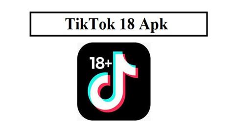 Download Tiktok 18 Plus Apk Mod Tanpa Vpn No Ads No Sens0r Lebih Bar