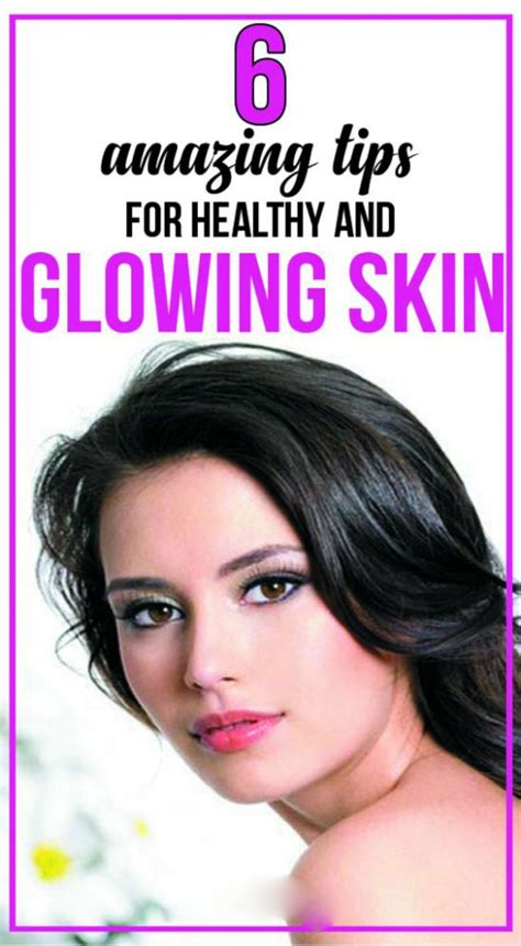 6 Amazing Tips For Healthy And Glowing Skin In Lifestyle Glowing