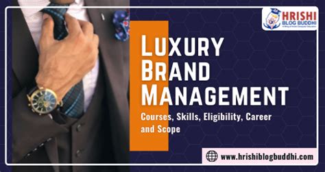Luxury Brand Management Courses Skills Eligibility Career And Scope