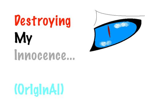 Destroying My Innocence Original By Noxiouszombie On Deviantart