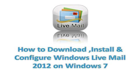 Windows Live Mail Installation And Configuration Guide Youtube