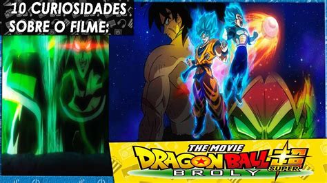 #dragonballsuperbrolyofilme #dragonballsuperbrolymovie #dragonballsuperbroly #goku #broly somente nos cinemas. 10 Curiosidades Sobre o Filme: Dragon Ball Super Broly ...