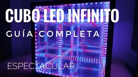 CUBO LED INFINITO Guía completa Como hacer un increíble cubo LED