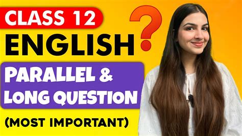 Class 12 English Parallel & Long Question Answers | How to solve