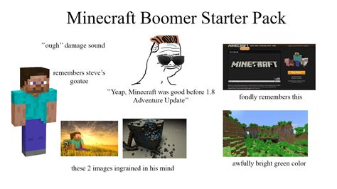 Minecraft Boomer Starter Pack Rstarterpacks Starter Packs Know