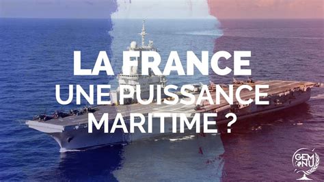La France Une Puissance Maritime Youtube