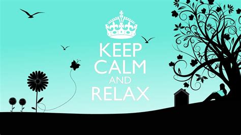 Keep Calm And Relax Youtube