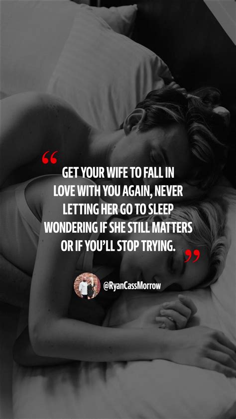 you go to bed wondering if you matter or if your wife will stop trying at the very least you