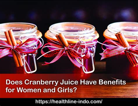 Does Cranberry Juice Have Benefits for Women and Girls? – Healthline