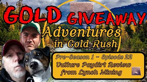 Tyler tracks down a trommel for the team and a local miner lets the team test a claim that yields more gold per yard than parker's ever seen in the yukon. Lynch Mining Vulture Paydirt Review - YouTube