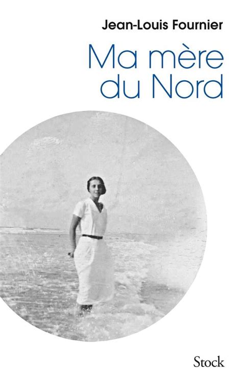 Le Livre De Ma Mère Texte Intégral - Ma mère du Nord, Jean-Louis Fournier | Stock