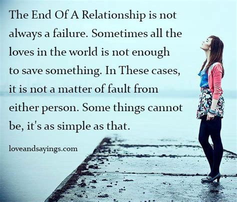 The End Of A Relationship Is Not Always A Failure Ending A