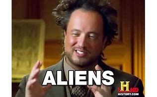 Image result for aliens history channel guy