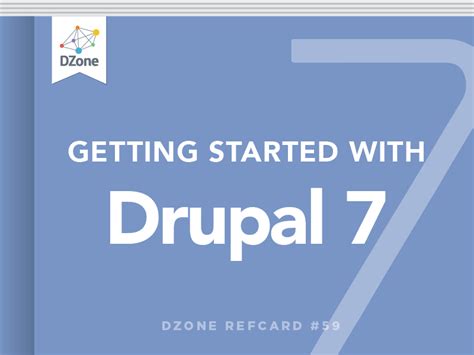 Getting Started With Drupal 7 Dzone Refcardz
