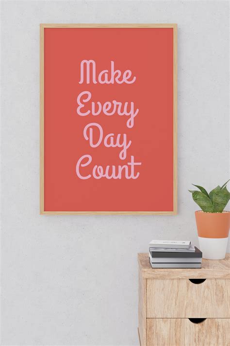 Inspirational Quote Make Every Day Count Aesthetic Printable Etsy