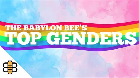 In Honor Of Pride Month Here Are The Babylon Bee S Top Genders YouTube