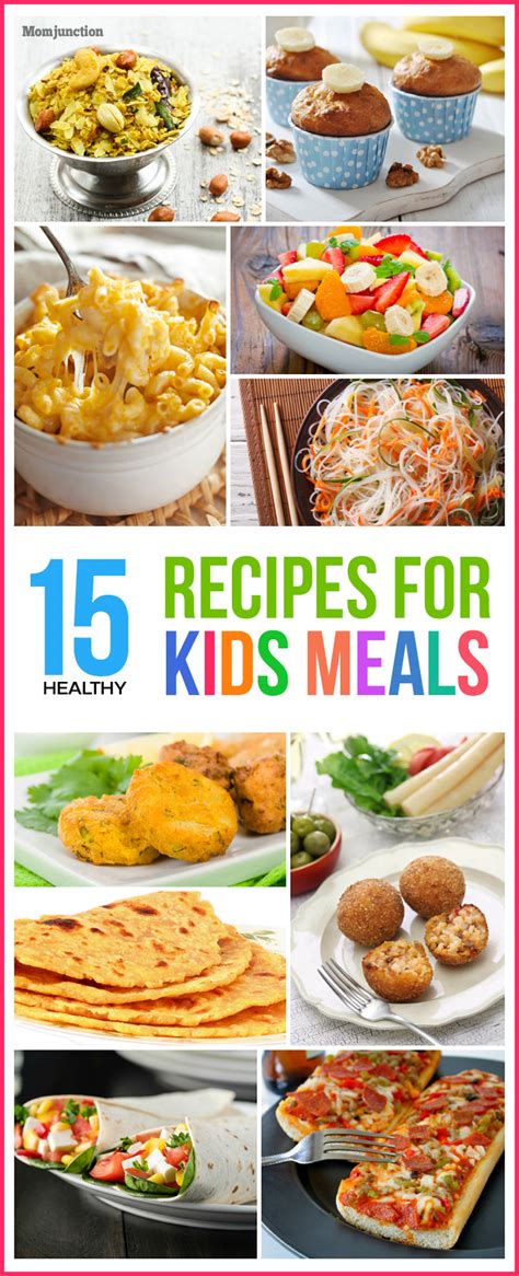 Tempt your kids with these healthy foods: Top 15 Healthy Recipes For Kids' Meals