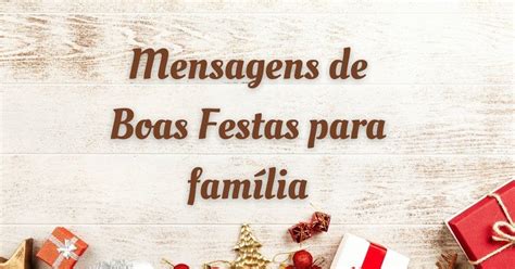 As 47 Melhores Mensagens De Boas Festas Para Família Pensador