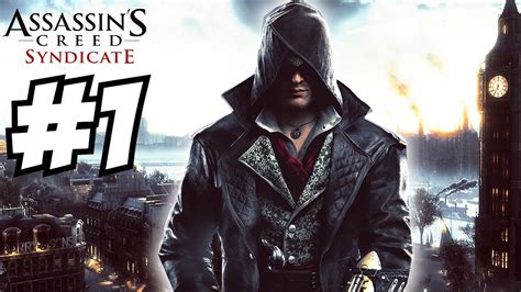 Assassin S Creed Syndicate Gameplay Walkthrough Part 1 Let S Play