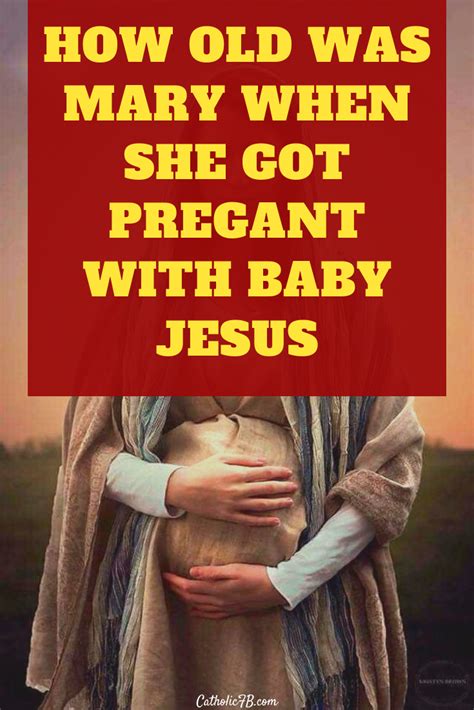 How Old Was Mary When She Got Pregnant With Jesus Sharedoc
