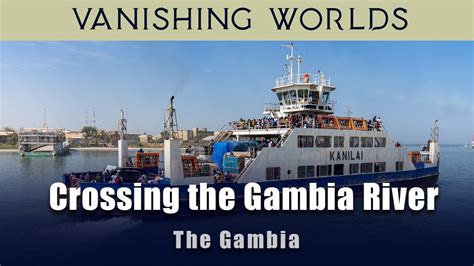 Banjul Barra Ferry Crossing The Gambia River By Ferry Youtube