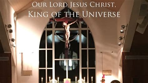 Our Lord Jesus Christ King Of The Universe November 22 2020 Youtube