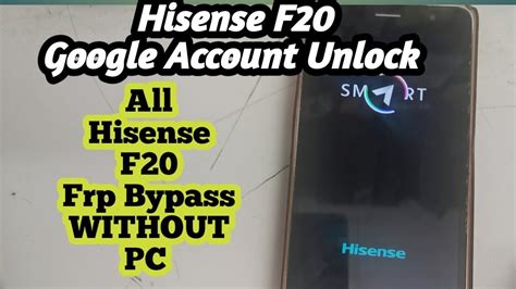 Hisense F Bypass Google Verification Account Or Frp Lock On Without Pc With New Trick