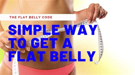 The Flat Belly Code How To Get A Flat Belly Youtube