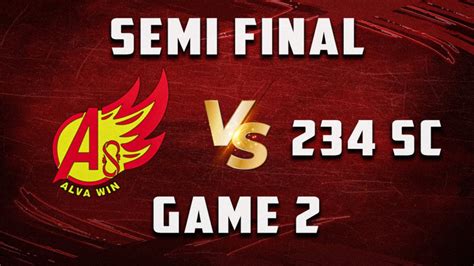 Highlights Semi Final A8 Esports Vs 234 Sc Game 2 Youtube