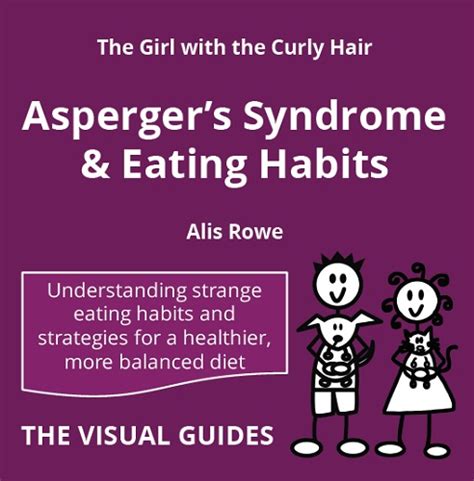Asperger's syndrome is a type of autism. Asperger's Syndrome and Eating Habits - The Girl with the ...