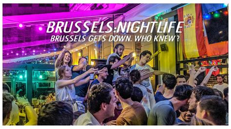Brussels Nightlife Who Knew Brussels Partied Beer Bar Nightlife And