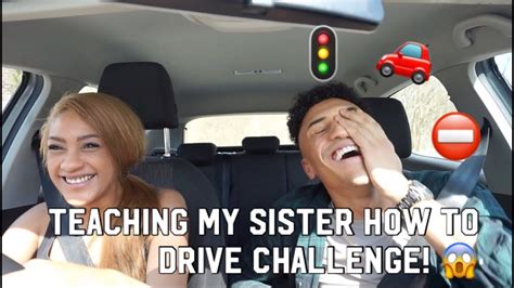 Teaching My Sister How To Drive Challenge First Ever Time Behind The Wheel Youtube