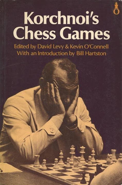 David Levy And Kevin Oconnell Korchnois Chess Games
