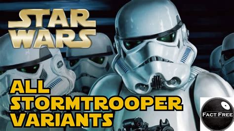 Every Stormtrooper Variant Canon Featuring Fact Free Star Wars