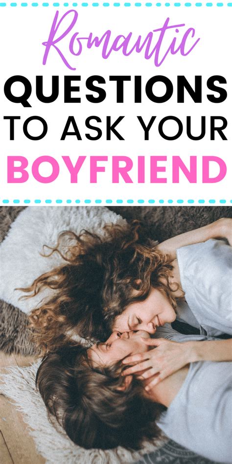 Romantic Questions To Ask Your Boyfriend For A Deeper Connection