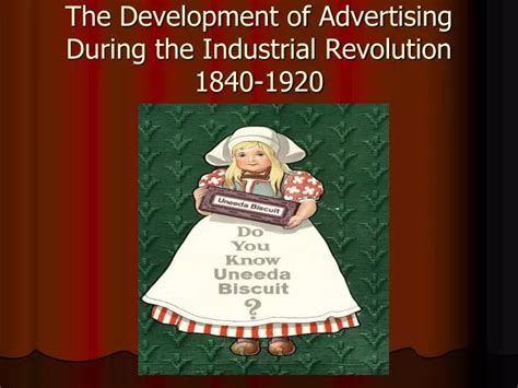 Ppt The Development Of Advertising During The Industrial Revolution