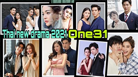 thai new drama one31 for the year 2021 youtube