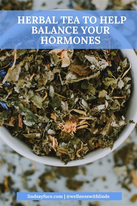 Herbal Tea Benefits Best Herbal Tea Best Tea Hormone Balancing Tea
