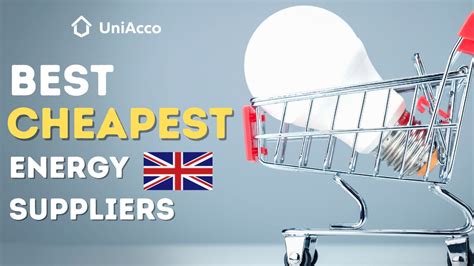 List Of Best Cheapest Energy Suppliers In The Uk 2024 Uniacco