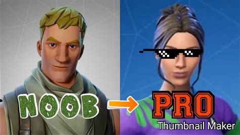 From Noob To Pro In Fortnite Battle Royale Youtube