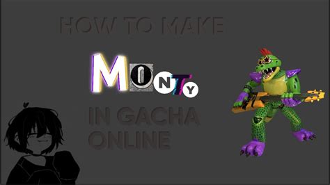 How To Make Monty In Gacha Online Youtube
